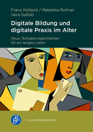 Buchcover Digitale Bildung und digitale Praxis im Alter | Franz Kolland | EAN 9783847419655 | ISBN 3-8474-1965-X | ISBN 978-3-8474-1965-5