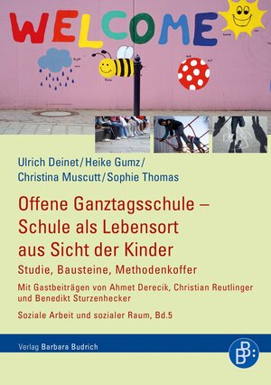 Buchcover Offene Ganztagsschule – Schule als Lebensort aus Sicht der Kinder | Ulrich Deinet | EAN 9783847420057 | ISBN 3-8474-2005-4 | ISBN 978-3-8474-2005-7