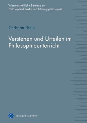 Buchcover Verstehen und Urteilen im Philosophieunterricht | Christian Thein | EAN 9783847420361 | ISBN 3-8474-2036-4 | ISBN 978-3-8474-2036-1