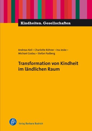 Buchcover Transformation von Kindheit im ländlichen Raum | Andreas Keil | EAN 9783847420606 | ISBN 3-8474-2060-7 | ISBN 978-3-8474-2060-6