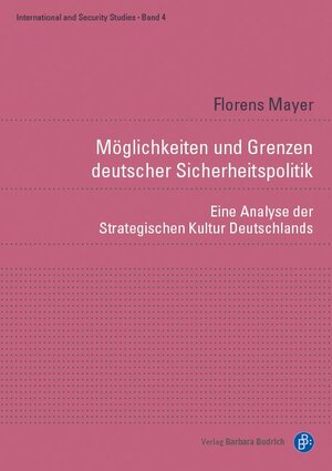 Buchcover Möglichkeiten und Grenzen deutscher Sicherheitspolitik | Florens Mayer | EAN 9783847420682 | ISBN 3-8474-2068-2 | ISBN 978-3-8474-2068-2