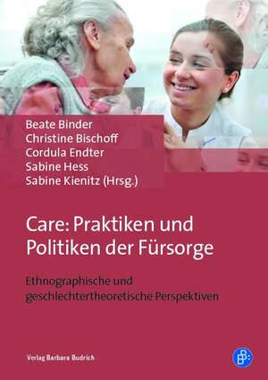 Buchcover Care: Praktiken und Politiken der Fürsorge  | EAN 9783847421047 | ISBN 3-8474-2104-2 | ISBN 978-3-8474-2104-7