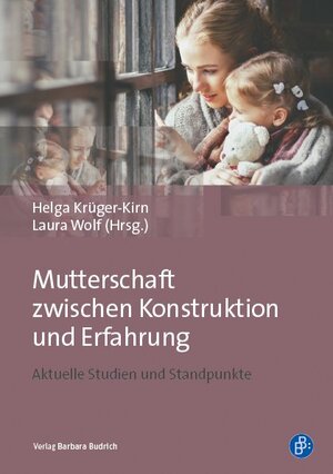 Buchcover Mutterschaft zwischen Konstruktion und Erfahrung  | EAN 9783847421122 | ISBN 3-8474-2112-3 | ISBN 978-3-8474-2112-2