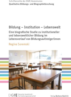 Buchcover Bildung – Institution – Lebenswelt | Regina Soremski | EAN 9783847422297 | ISBN 3-8474-2229-4 | ISBN 978-3-8474-2229-7