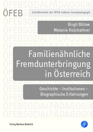 Buchcover Familienähnliche Fremdunterbringung in Österreich | Birgit Bütow | EAN 9783847422594 | ISBN 3-8474-2259-6 | ISBN 978-3-8474-2259-4