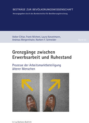 Buchcover Grenzgänge zwischen Erwerbsarbeit und Ruhestand | Volker Cihlar | EAN 9783847422600 | ISBN 3-8474-2260-X | ISBN 978-3-8474-2260-0