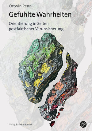 Buchcover Gefühlte Wahrheiten | Ortwin Renn | EAN 9783847422716 | ISBN 3-8474-2271-5 | ISBN 978-3-8474-2271-6