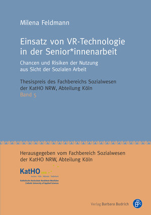 Buchcover Einsatz von VR-Technologie in der Senior*innenarbeit | Milena Feldmann | EAN 9783847423997 | ISBN 3-8474-2399-1 | ISBN 978-3-8474-2399-7