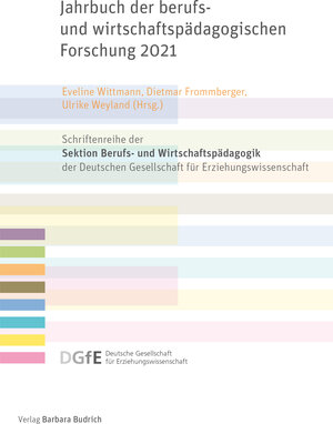 Buchcover Jahrbuch der berufs- und wirtschaftspädagogischen Forschung 2021 | EAN 9783847425601 | ISBN 3-8474-2560-9 | ISBN 978-3-8474-2560-1