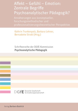 Buchcover Affekt – Gefühl – Emotion: Zentrale Begriffe Psychoanalytischer Pädagogik?  | EAN 9783847426851 | ISBN 3-8474-2685-0 | ISBN 978-3-8474-2685-1