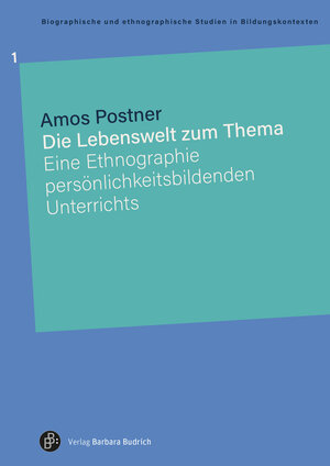 Buchcover Die Lebenswelt zum Thema | Amos Postner | EAN 9783847430254 | ISBN 3-8474-3025-4 | ISBN 978-3-8474-3025-4