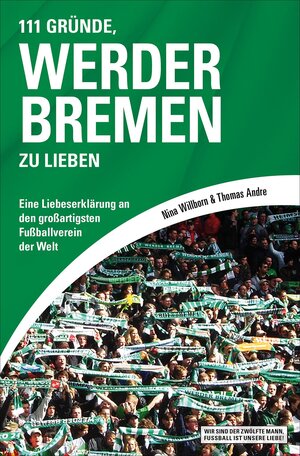 Buchcover 111 Gründe, Werder Bremen zu lieben | Nina Willborn | EAN 9783847510369 | ISBN 3-8475-1036-3 | ISBN 978-3-8475-1036-9