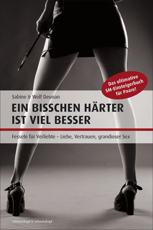 Buchcover Ein bisschen härter ist viel besser | Sabine Deunan | EAN 9783847511014 | ISBN 3-8475-1101-7 | ISBN 978-3-8475-1101-4
