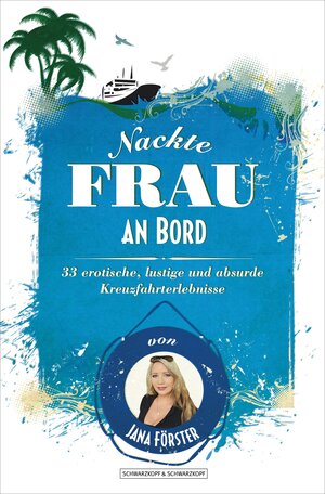 Buchcover Nackte Frau an Bord | Jana Förster | EAN 9783847511663 | ISBN 3-8475-1166-1 | ISBN 978-3-8475-1166-3