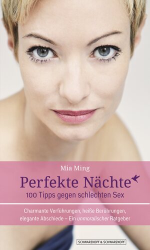 Buchcover Perfekte Nächte: 100 Tipps gegen schlechten Sex | Mia Ming | EAN 9783847511724 | ISBN 3-8475-1172-6 | ISBN 978-3-8475-1172-4