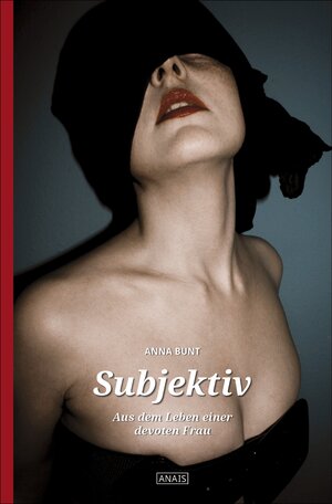 Buchcover Subjektiv | Anna Bunt | EAN 9783847512110 | ISBN 3-8475-1211-0 | ISBN 978-3-8475-1211-0