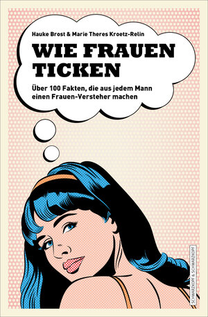 Buchcover Wie Frauen ticken | Hauke Brost | EAN 9783847512318 | ISBN 3-8475-1231-5 | ISBN 978-3-8475-1231-8