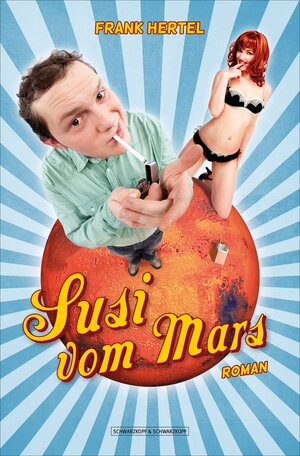 Buchcover Susi vom Mars | Frank Hertel | EAN 9783847512578 | ISBN 3-8475-1257-9 | ISBN 978-3-8475-1257-8