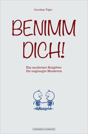 Buchcover Benimm dich! | Caroline Tiger | EAN 9783847513094 | ISBN 3-8475-1309-5 | ISBN 978-3-8475-1309-4