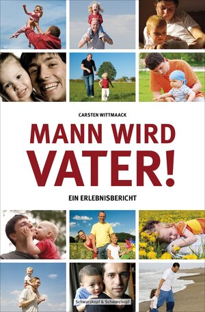 Buchcover Mann wird Vater! | Carsten Wittmaack | EAN 9783847513667 | ISBN 3-8475-1366-4 | ISBN 978-3-8475-1366-7