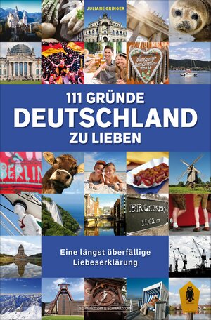 Buchcover 111 Gründe, Deutschland zu lieben | Juliane Gringer | EAN 9783847515036 | ISBN 3-8475-1503-9 | ISBN 978-3-8475-1503-6