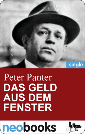 Buchcover Das Geld aus dem Fenster (neobooks Singles) | Peter Panter | EAN 9783847601869 | ISBN 3-8476-0186-5 | ISBN 978-3-8476-0186-9