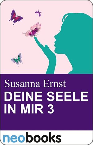 Buchcover Deine Seele in mir 3 | Susanna Ernst | EAN 9783847602309 | ISBN 3-8476-0230-6 | ISBN 978-3-8476-0230-9