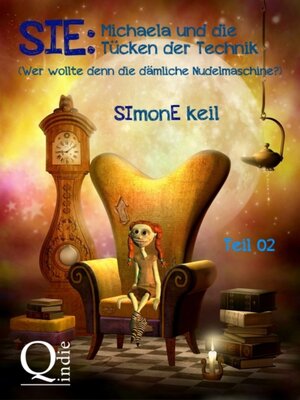 Buchcover SIE: Michaela und die Tücken der Technik | Simone Keil | EAN 9783847628552 | ISBN 3-8476-2855-0 | ISBN 978-3-8476-2855-2