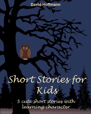 Buchcover Short stories for kids | David Hoffmann | EAN 9783847635727 | ISBN 3-8476-3572-7 | ISBN 978-3-8476-3572-7