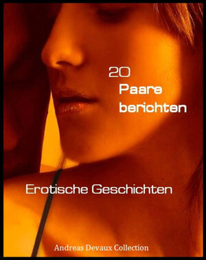 Buchcover 20 Paare berichten | Andreas Devaux | EAN 9783847645467 | ISBN 3-8476-4546-3 | ISBN 978-3-8476-4546-7