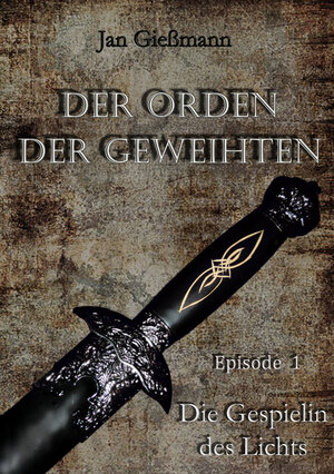 Buchcover Der Orden der Geweihten | Jan Gießmann | EAN 9783847651437 | ISBN 3-8476-5143-9 | ISBN 978-3-8476-5143-7