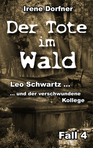 Buchcover Der Tote im Wald | Irene Dorfner | EAN 9783847661573 | ISBN 3-8476-6157-4 | ISBN 978-3-8476-6157-3