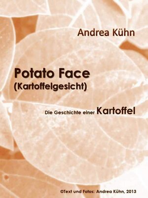 Buchcover Potato Face (Kartoffelgesicht) | Andrea Kühn | EAN 9783847674474 | ISBN 3-8476-7447-1 | ISBN 978-3-8476-7447-4