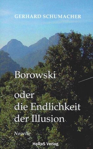 Buchcover Borowski oder die Endlichkeit der Illusion | Gerhard Schumacher | EAN 9783847676539 | ISBN 3-8476-7653-9 | ISBN 978-3-8476-7653-9