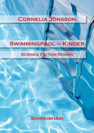 Buchcover Swimmingpool-Kinder | Cornelia Jönsson | EAN 9783847677192 | ISBN 3-8476-7719-5 | ISBN 978-3-8476-7719-2