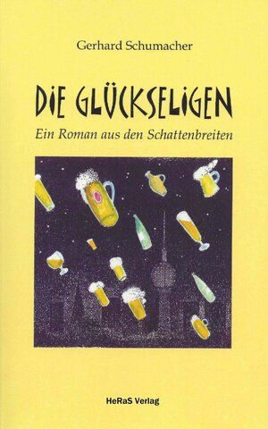 Buchcover Die Glückseligen | Gerhard Schumacher | EAN 9783847678922 | ISBN 3-8476-7892-2 | ISBN 978-3-8476-7892-2