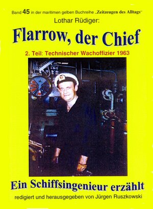 Buchcover Flarrow, der Chief – Teil 2 – Technischer Wachoffizier 1963 | Lothar Rüdiger | EAN 9783847690139 | ISBN 3-8476-9013-2 | ISBN 978-3-8476-9013-9