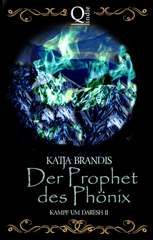 Buchcover Der Prophet des Phönix | Katja Brandis | EAN 9783847697695 | ISBN 3-8476-9769-2 | ISBN 978-3-8476-9769-5