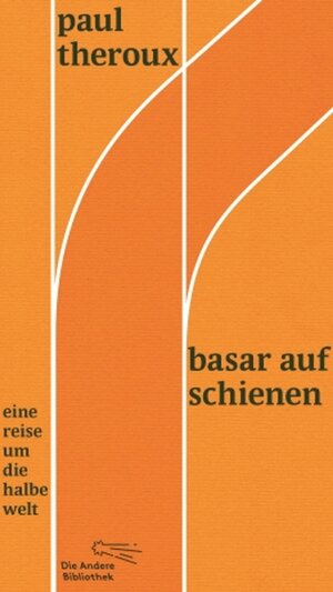 Buchcover Basar auf Schienen | Paul Theroux | EAN 9783847703655 | ISBN 3-8477-0365-X | ISBN 978-3-8477-0365-5
