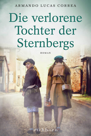 Buchcover Die verlorene Tochter der Sternbergs | Armando Lucas Correa | EAN 9783847900849 | ISBN 3-8479-0084-6 | ISBN 978-3-8479-0084-9