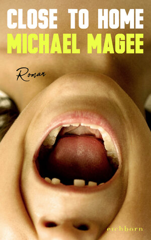 Buchcover Close to Home | Michael Magee | EAN 9783847901471 | ISBN 3-8479-0147-8 | ISBN 978-3-8479-0147-1