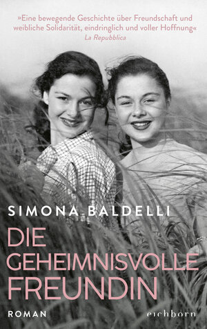 Buchcover Die geheimnisvolle Freundin | Simona Baldelli | EAN 9783847901631 | ISBN 3-8479-0163-X | ISBN 978-3-8479-0163-1