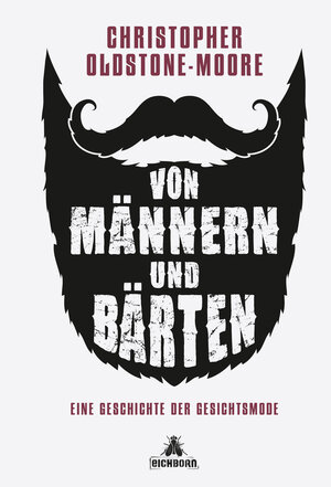 Buchcover Von Männern und Bärten | Christopher Oldstone-Moore | EAN 9783847906315 | ISBN 3-8479-0631-3 | ISBN 978-3-8479-0631-5