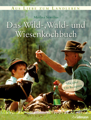 Buchcover Das Wild-, Wald-, und Wiesenkochbuch | Marlisa Szwillus | EAN 9783848010943 | ISBN 3-8480-1094-1 | ISBN 978-3-8480-1094-3