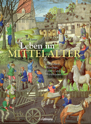 Buchcover Leben im Mittelalter | Rolf Toman | EAN 9783848011933 | ISBN 3-8480-1193-X | ISBN 978-3-8480-1193-3