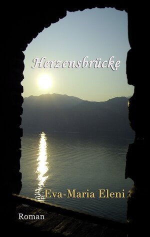 Buchcover Herzensbrücke | Eva-Maria Eleni | EAN 9783848200009 | ISBN 3-8482-0000-7 | ISBN 978-3-8482-0000-9