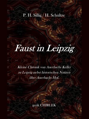 Buchcover Faust in Leipzig. Kleine Chronik von Auerbachs Keller zu Leipzig nebst historischen Notizen über Auerbachs Hof. | - - | EAN 9783848200696 | ISBN 3-8482-0069-4 | ISBN 978-3-8482-0069-6