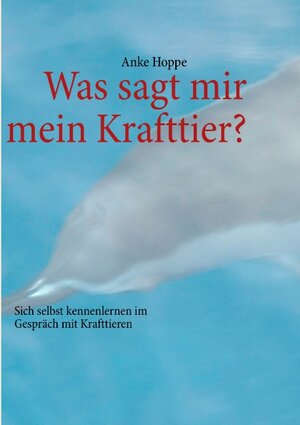 Buchcover Was sagt mir mein Krafttier?  | EAN 9783848201839 | ISBN 3-8482-0183-6 | ISBN 978-3-8482-0183-9