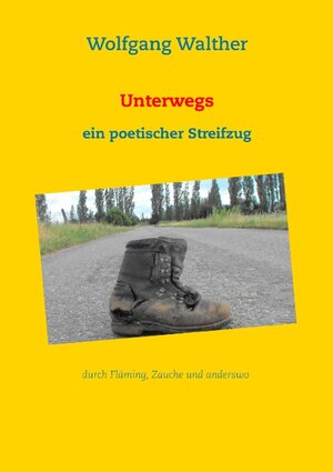 Buchcover Unterwegs | Wolfgang Walther | EAN 9783848202980 | ISBN 3-8482-0298-0 | ISBN 978-3-8482-0298-0