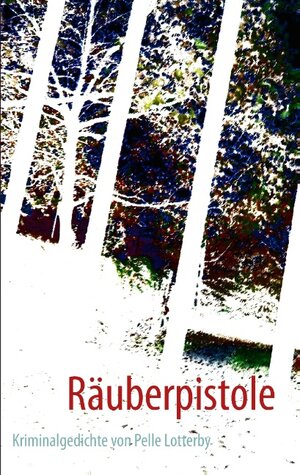 Buchcover Räuberpistole | Pelle Lotterby | EAN 9783848203598 | ISBN 3-8482-0359-6 | ISBN 978-3-8482-0359-8